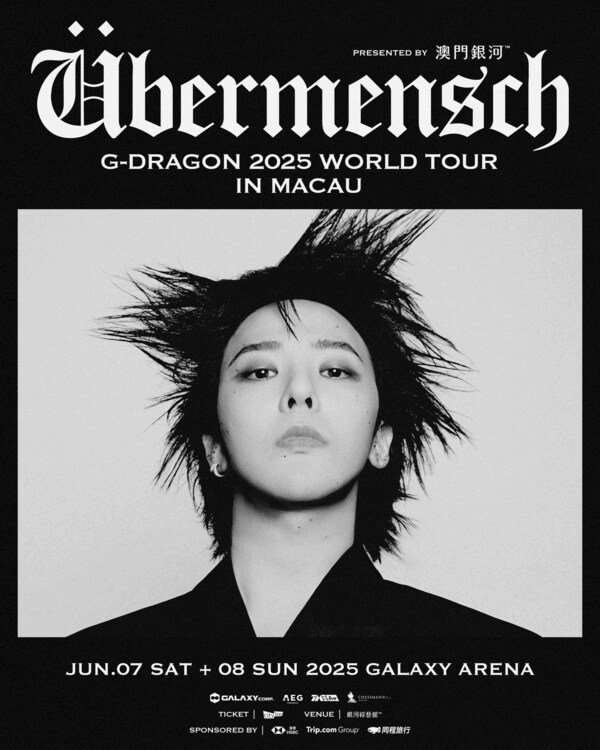 「澳門銀河™」呈献 g-dragon 2025 world tour [übermensch] in macau将于6月7至8日空降银河综艺馆。
